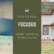 how to stay focused while working from home