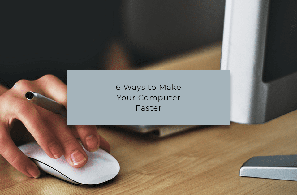 ways to make your computer faster