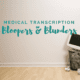medical transcription bloopers