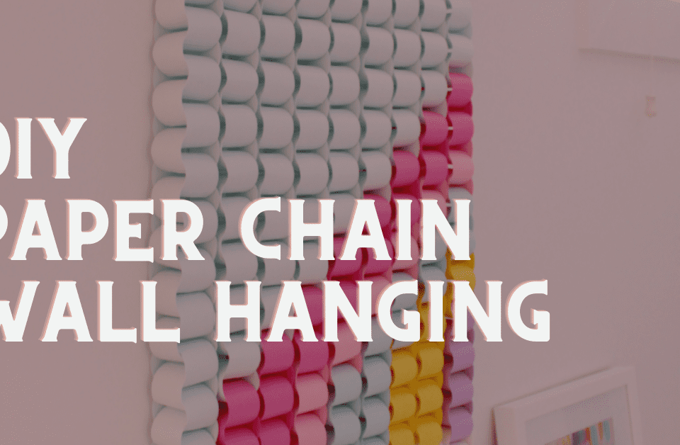 DIY Paper Chain Wall Hanging